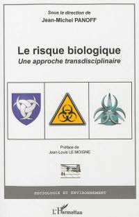 Le risque biologique : une approche transdisciplinaire
