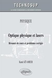 Physique : optique physique et lasers : résumés de cours et problèmes corrigés