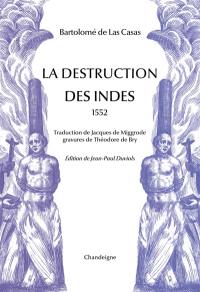 La destruction des Indes (1552)