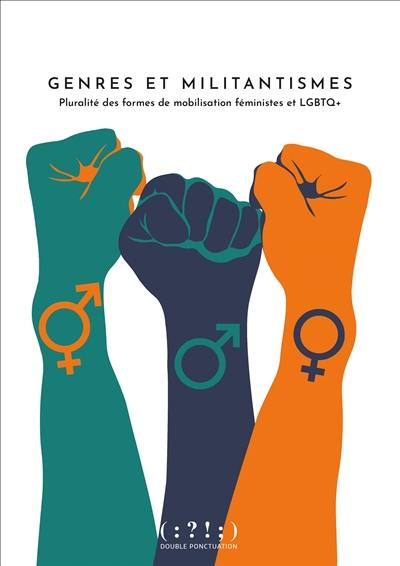 Genres et militantismes : pluralité des formes de mobilisation féministes et LGBTQ+