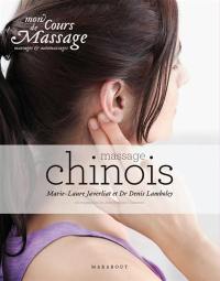 Mon cours de massage : massages et automassages. Massage chinois