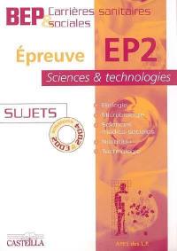 Epreuve EP2 sciences et technologies, BEP carrières sanitaires et sociales : sujets, sessions 2003 et 2004