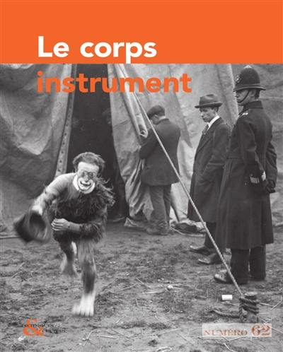 Techniques & culture, n° 62. Le corps instrument