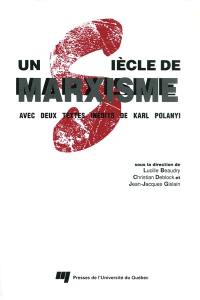 Un Siècle de marxisme : avec deux textes inédits de Karl Polanyi