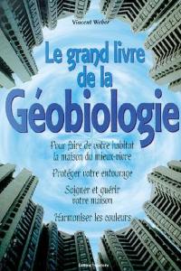 Le grand livre de la géobiologie