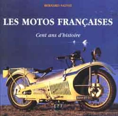 Les motos françaises : cent ans d'histoire