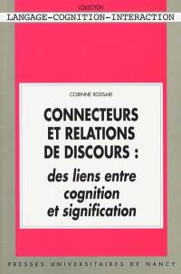 Connecteurs et relations de discours, des liens entre cognition et signification