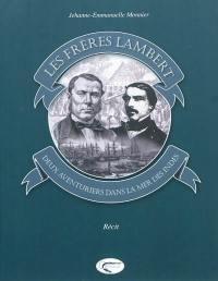 Les frères Lambert : deux aventuriers dans la mer des Indes : récit
