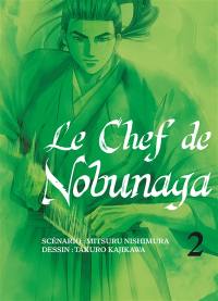 Le chef de Nobunaga. Vol. 2