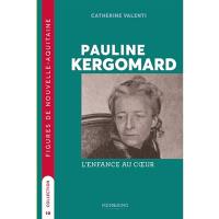 Pauline Kergomard : l'enfance au coeur