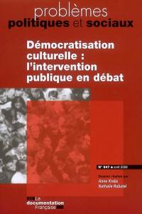 Problèmes politiques et sociaux, n° 947. Démocratisation culturelle : l'intervention publique de l'Etat