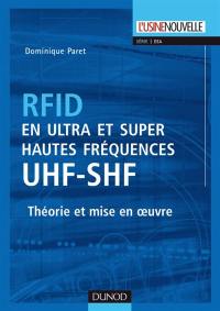 RFID en ultra et super hautes fréquences UHF-SHF : théorie et mise en oeuvre