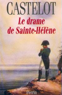 Le drame de Sainte-Hélène