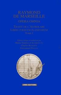 Opera omnia. Vol. 1. Traité de l'astrolabe. Liber cursuum planetarum