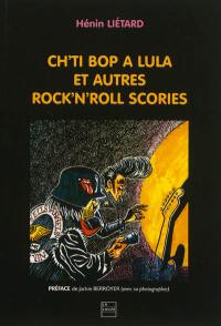 Ch'ti bop a lula et autres rock'n'roll scories