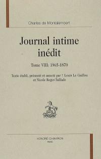 Journal intime inédit. Vol. 8. 1865-1870