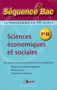 Sciences économiques et sociales, terminale ES : le programme en 50 sujets