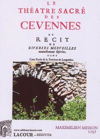 Le théâtre sacré des Cévennes ou Récit de diverses merveilles nouvellement opérées dans cette partie de la province de Languedoc