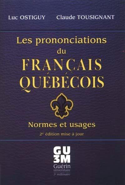 Les prononciations du français québécois : normes et usages