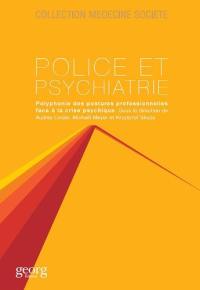 Police et psychiatrie : polyphonie des postures professionnelles face à la crise psychique