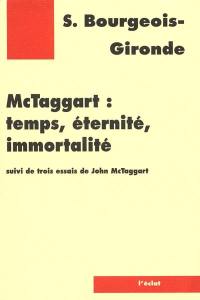 McTaggart, temps, éternité, immortalité