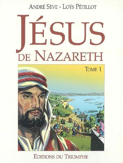 Jésus de Nazareth. Vol. 1