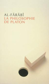 La philosophie de Platon, ses parties, l'ordre de ses parties, du commencement jusqu'à la fin