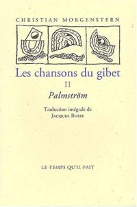 Les chansons du gibet. Vol. 2. Palmström