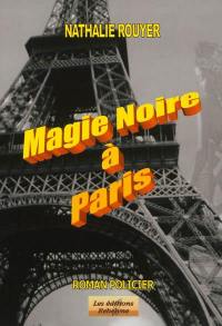 Magie noire à Paris : roman policier