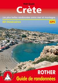 Crète : les plus belles randonnées entre mer et montagne : 60 itinéraires