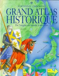 Grand atlas historique : de l'origine du monde à nos jours