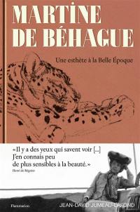 Martine de Béhague : une esthète à la Belle Epoque : la comtesse excentrique