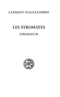 Les Stromates. Vol. 3. Stromate III