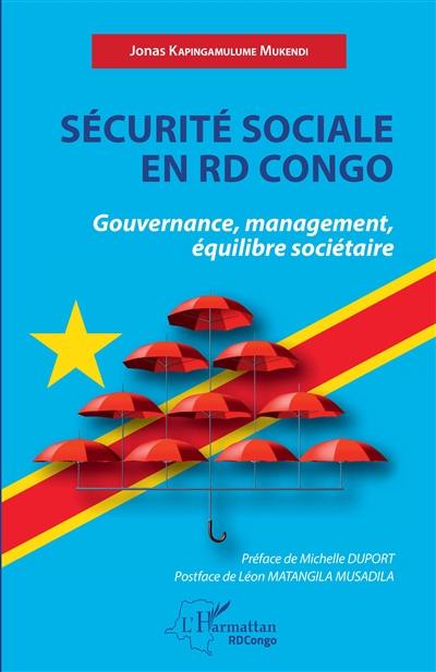 Sécurité sociale en RD Congo : gouvernance, management, équilibre sociétaire
