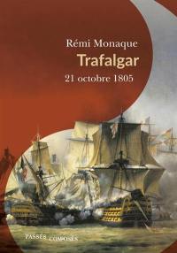 Trafalgar : 21 octobre 1805
