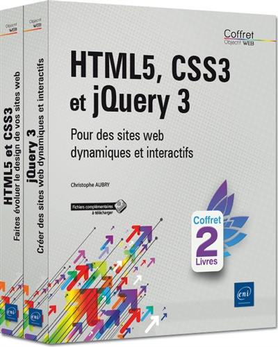 HTML 5, CSS 3 et jQuery 3 : pour des sites web dynamiques et interactifs