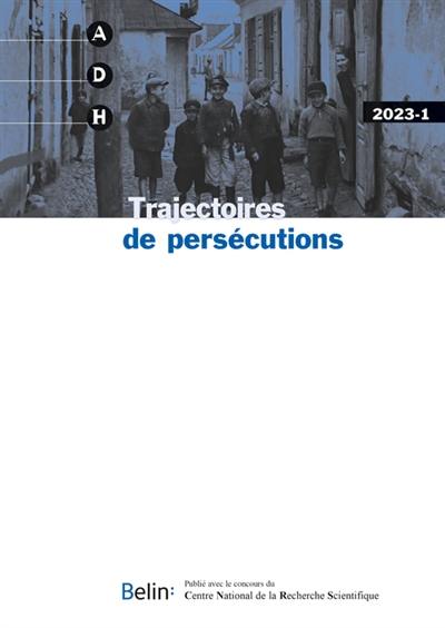 Annales de démographie historique, n° 1 (2023). Trajectoires de persécutions