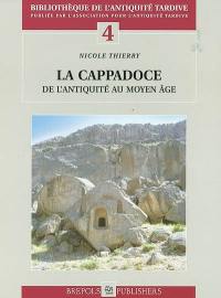 La Cappadoce de l'Antiquité au Moyen Age