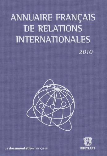 Annuaire français de relations internationales. Vol. 11. 2010