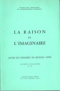 La raison et l'imaginaire : actes du Congrès de Rennes, 1970