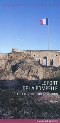 Le fort de la Pompelle : et la ceinture fortifiée de Reims, Marne