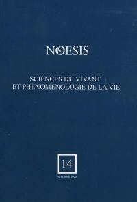 Noesis, n° 14. Sciences du vivant et phénoménologie de la vie