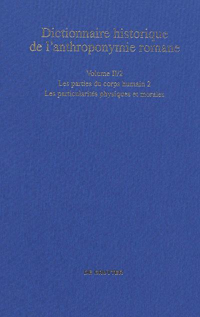 Dictionnaire historique de l'anthroponymie romane : Patronymica romanica (PatRom). Vol. 2-2