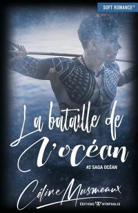 Saga océan. Vol. 2. La bataille de l'océan