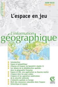 Information géographique (L'), n° 74-2. L'espace en jeu