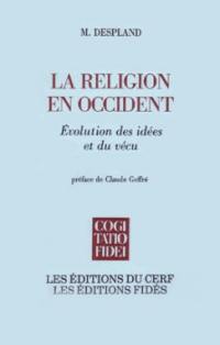 La Religion en Occident : évolution des idées et du vécu