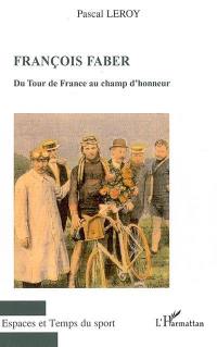 François Faber : du Tour de France au champ d'honneur