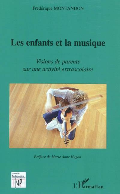 Les enfants et la musique : visions de parents sur une activité extrascolaire