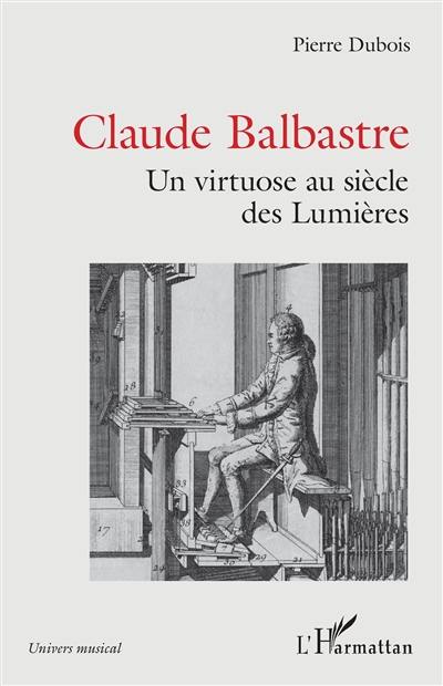 Claude Balbastre : un virtuose au siècle des lumières