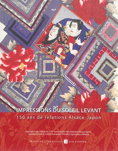 Impressions du Soleil Levant : 150 ans de relations Alsace-Japon : exposition, Mulhouse, Musée de l'impression sur étoffes, du 7 novembre 2014 au 15 octobre 2015